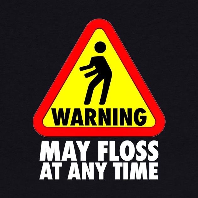 Flossing Warning May Floss at any Time How to Floss by Bluebird Moon